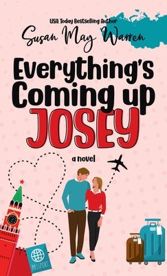 Everything's Coming Up Josey: A Vintage Romantic Comedy by Warren, Susan May