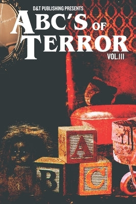 ABC's of Terror, Volume 3 by Miller, Chris