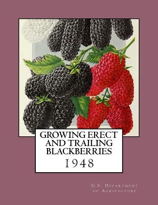 Growing Erect and Trailing Blackberries by Chambers, Roger