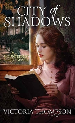 City of Shadows: A Counterfeit Lady Novel by Thompson, Victoria