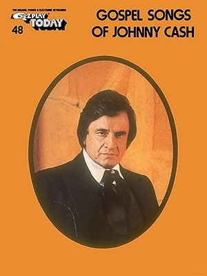 Gospel Songs of Johnny Cash: E-Z Play Today Volume 48 by Cash, Johnny