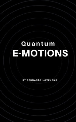 Quantum e-motions by Loveland, Fernanda