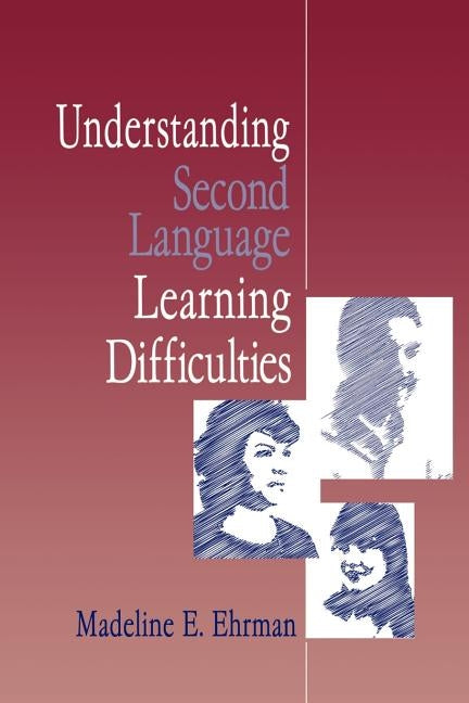 Understanding Second Language Learning Difficulties by Ehrman, Madeline E.