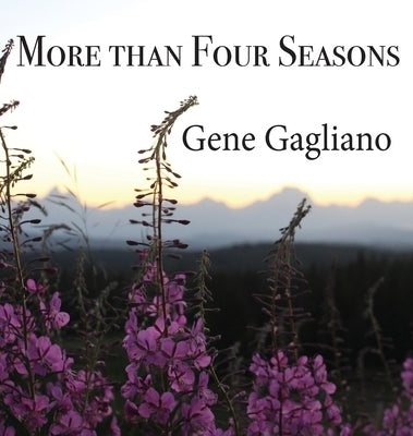 More than Four Seasons by Gagliano, Gene