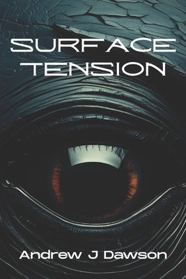 Surface Tension by Dawson, Andrew J.