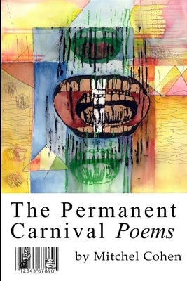 The Permanent Carnival by Cohen, Mitchel