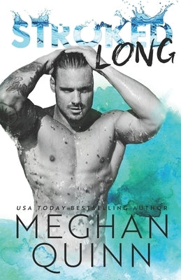 Stroked Long by Quinn, Meghan