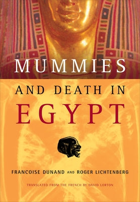 Mummies and Death in Egypt by Dunand, Françoise