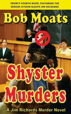 Shyster Murders by Moats, Bob