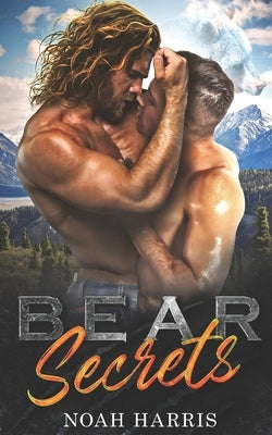 Bear Secrets by Harris, Noah