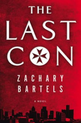 The Last Con by Bartels, Zachary