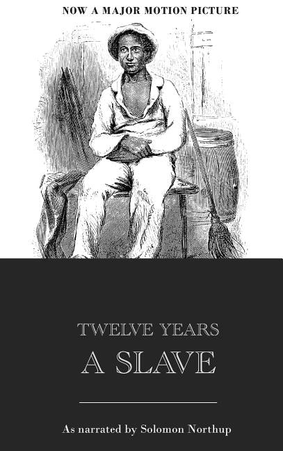 Twelve Years a Slave by Northup, Solomon