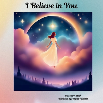 I Believe in You by Stach, Sherri I.