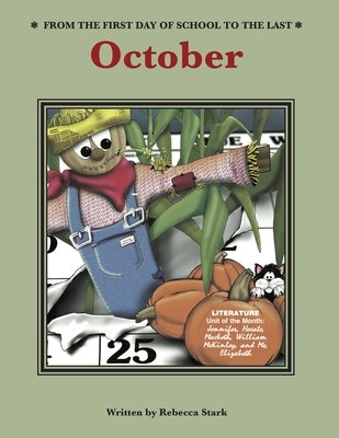 From The First Day Of School To The Last: October by Stark, Rebecca