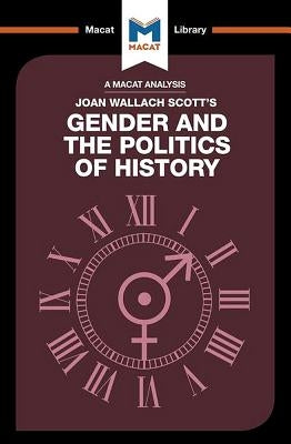An Analysis of Joan Wallach Scott's Gender and the Politics of History by Zazueta, Pilar