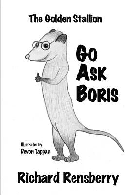 The Golden Stallion: Go Ask Boris Book 3 by Tappan, Devon