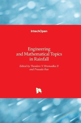 Engineering and Mathematical Topics in Rainfall by Hromadka, Theodore V., II