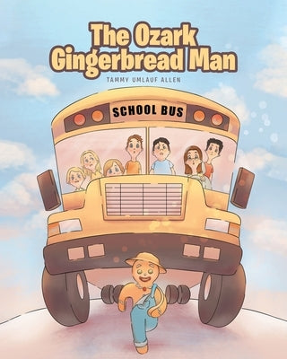 The Ozark Gingerbread Man by Allen, Tammy Umlauf
