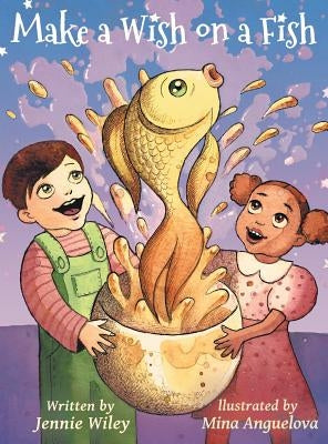 Make A Wish On A Fish by Wiley, Jennie
