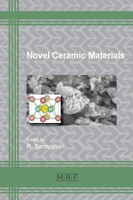 Novel Ceramic Materials by Saravanan, R.