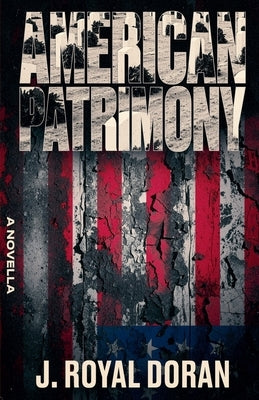 American Patrimony by Doran, J. Royal