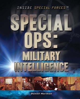 Special Ops: Military Intelligence by Harmon, Daniel E.