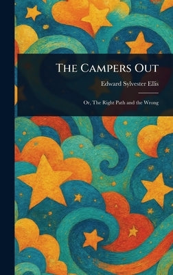 The Campers Out by Ellis, Edward Sylvester