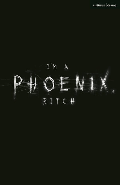 I'm a Phoenix, Bitch by Kimmings, Bryony