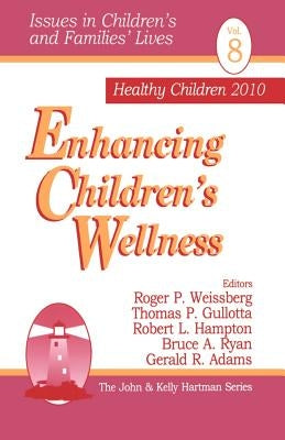 Enhancing Children's Wellness by Gullotta, Thomas P. Ed