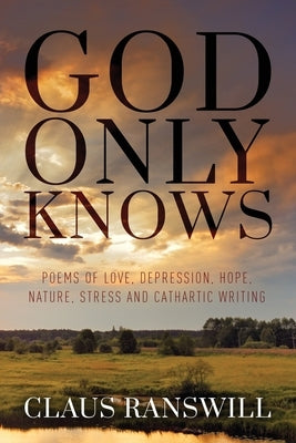 God Only Knows by Ranswill, Claus