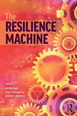 The Resilience Machine by Bohland, Jim