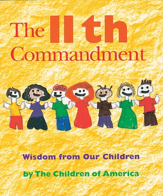 The Eleventh Commandment: Wisdom from Our Children by Jewish Lights Publishing