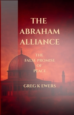 The Abraham Alliance by Ewers, Greg K.