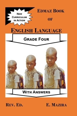 Edmaz Book of English Language Grade Four by Mazira, Edson