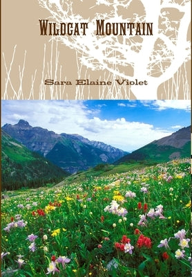 Wildcat Mountain by Violet, Sara Elaine