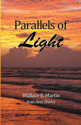 Parallels of Light by Shirey, Jean Ann