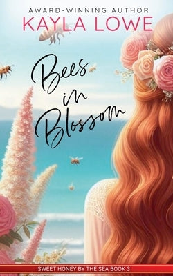 Bees in Blossom by Lowe, Kayla