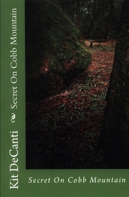 Secret On Cobb Mountain by Decanti, Kit