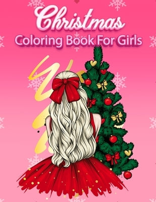 Christmas Coloring Book For Girls: Christmas coloring book (Design Originals) with Easy and Cute Christmas Coloring Designs for Girls by Craft, Crazy