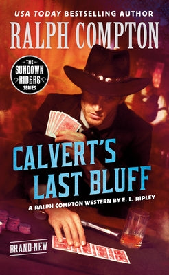 Ralph Compton Calvert's Last Bluff by Ripley, E. L.