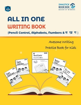 SBB All in One Writing Book Alphabets, Nembers and Ka, Kha, Gha by Swastick Book Box