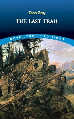 The Last Trail by Grey, Zane