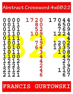 Abstract Crossword 4x6B22 by Gurtowski, Francis