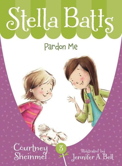 Stella Batts: Pardon Me by Sheinmel, Courtney