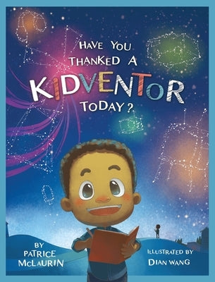 Have You Thanked a Kidventor Today? by McLaurin, Patrice
