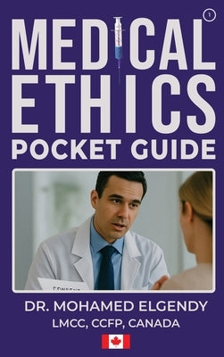 Medical Ethics Pocket Guide by Elgendy, Mohamed