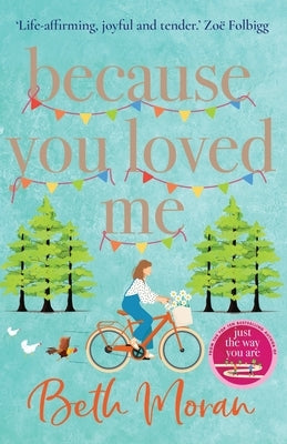 Because You Loved Me by Moran, Beth