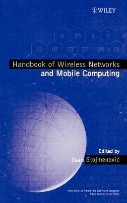 Handbook of Wireless Networks and Mobile Computing by Stojmenovic, Ivan