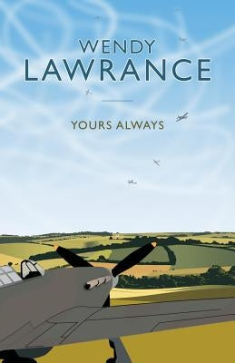 Yours Always by Lawrance, Wendy