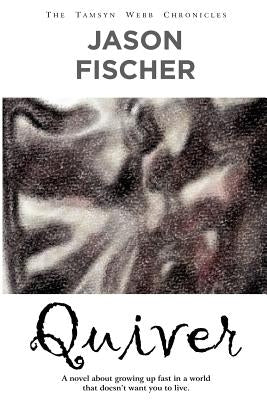 Quiver by Fischer, Jason